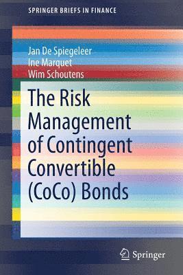 The Risk Management of Contingent Convertible (CoCo) Bonds 1