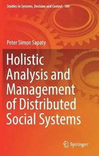 bokomslag Holistic Analysis and Management of Distributed Social Systems