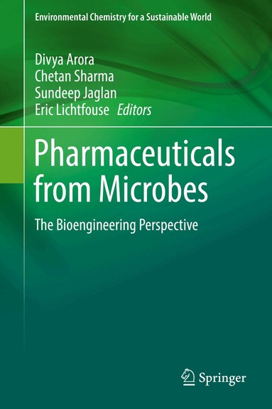 Divya Arora, Chetan Sharma, Sundeep Jaglan, Eric Lichtfouse - Pharmaceuticals from Microbes, Inbunden