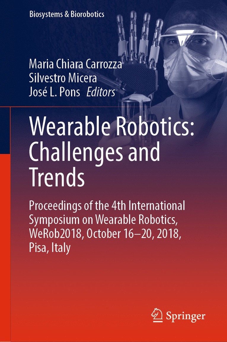 Maria Chiara Carrozza, Silvestro Micera, José L. Pons, Jose L. Pons - Wearable Robotics: Challenges and Trends, Inbunden