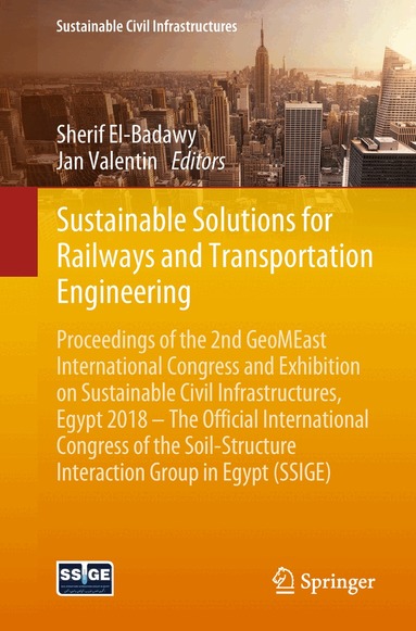 Sherif El-Badawy, Jan Valentin - Sustainable Solutions for Railways and Transportation Engineering, Häftad
