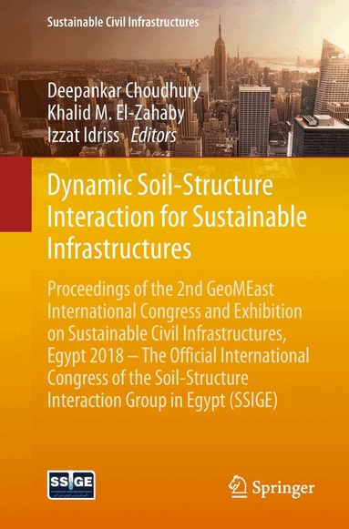 Deepankar Choudhury, Khalid M. El-Zahaby, Izzat Idriss - Dynamic Soil-Structure Interaction for Sustainable Infrastructures, Häftad