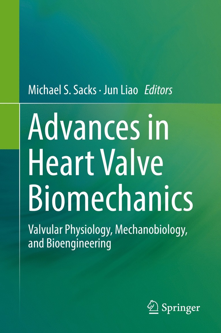Michael S. Sacks, Jun Liao - Advances in Heart Valve Biomechanics, Inbunden
