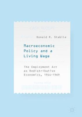 Donald R. Stabile - Macroeconomic Policy and a Living Wage, Inbunden