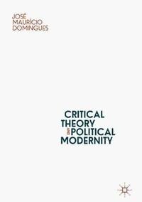 bokomslag Critical Theory and Political Modernity