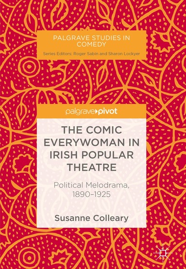 Susanne Colleary - Comic Everywoman in Irish Popular Theatre, Inbunden