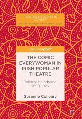 Susanne Colleary - Comic Everywoman in Irish Popular Theatre, Inbunden