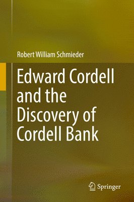 Edward Cordell and the Discovery of Cordell Bank 1