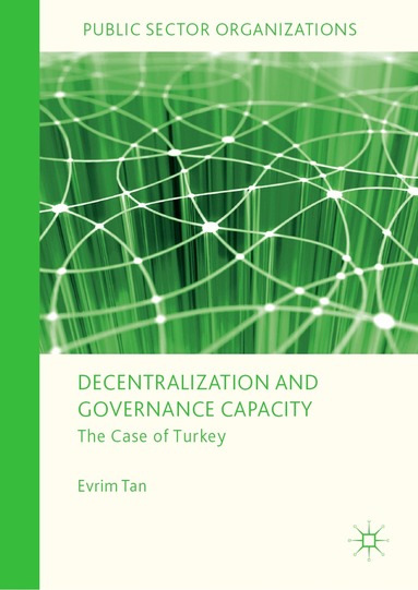 Evrim Tan - Decentralization and Governance Capacity, Inbunden