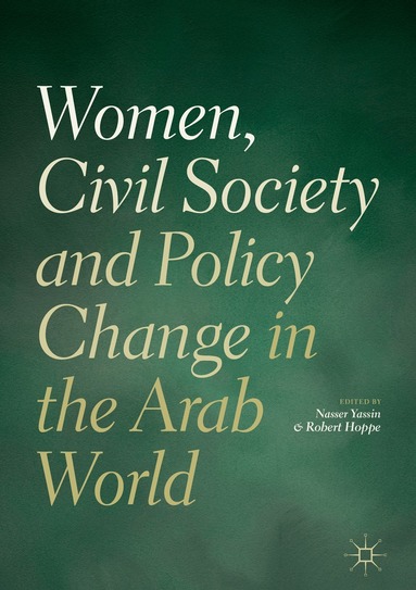 Nasser Yassin, Robert Hoppe - Women, Civil Society and Policy Change in the Arab World, Inbunden