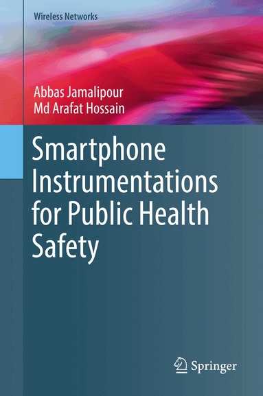Abbas Jamalipour, Md Arafat Hossain - Smartphone Instrumentations for Public Health Safety, Inbunden