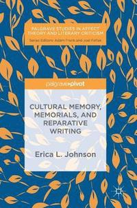 bokomslag Cultural Memory, Memorials, and Reparative Writing
