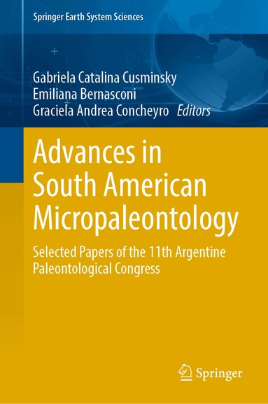 Gabriela Catalina Cusminsky, Emiliana Bernasconi, Graciela Andrea Concheyro - Advances in South American Micropaleontology, Inbunden