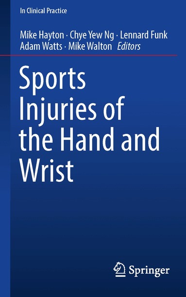 Mike Hayton, Chye Yew Ng, Lennard Funk, Adam Watts, Mike Walton - Sports Injuries of the Hand and Wrist, Häftad