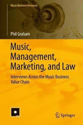 Phil Graham - Music, Management, Marketing, and Law, Inbunden
