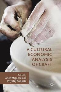 bokomslag A Cultural Economic Analysis of Craft