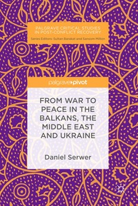 bokomslag From War to Peace in the Balkans, the Middle East and Ukraine