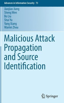 Malicious Attack Propagation and Source Identification 1