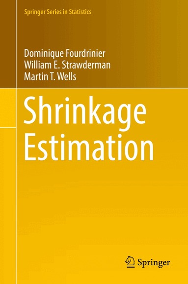 Dominique Fourdrinier, William E. Strawderman, Martin T. Wells - Shrinkage Estimation, Inbunden
