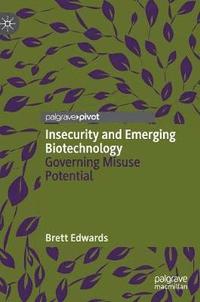 bokomslag Insecurity and Emerging Biotechnology