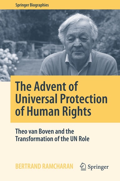 Bertrand Ramcharan - Advent of Universal Protection of Human Rights, Inbunden