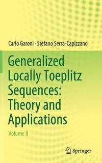 bokomslag Generalized Locally Toeplitz Sequences: Theory and Applications
