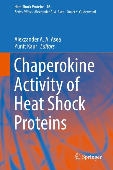 Alexzander A. A. Asea, Punit Kaur - Chaperokine Activity of Heat Shock Proteins, Inbunden