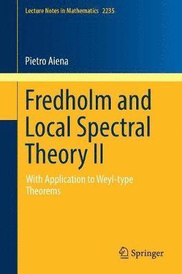 Fredholm and Local Spectral Theory II 1