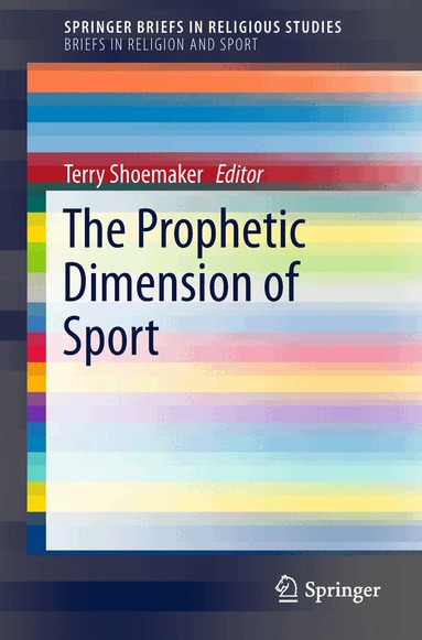 Terry Shoemaker - Prophetic Dimension of Sport, Häftad
