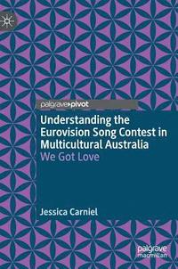 bokomslag Understanding the Eurovision Song Contest in Multicultural Australia