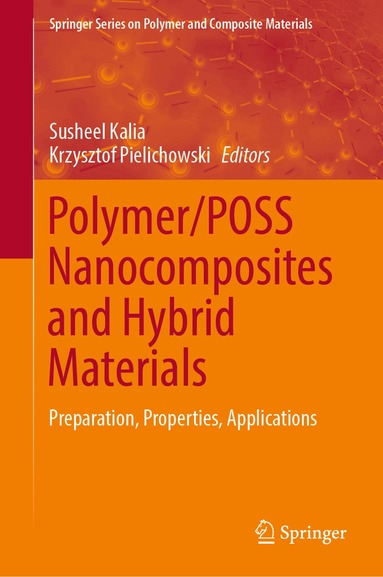 Susheel Kalia, Krzysztof Pielichowski - Polymer/POSS Nanocomposites and Hybrid Materials, Inbunden