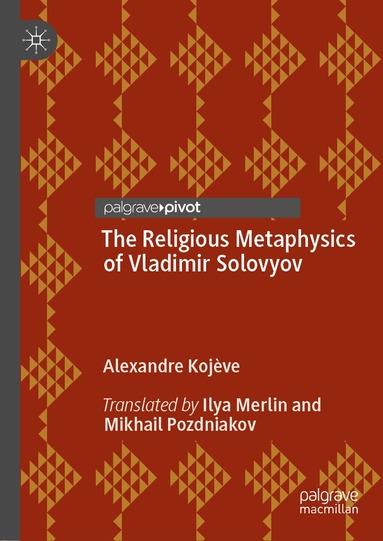 Alexandre Kojève - Religious Metaphysics of Vladimir Solovyov, Inbunden