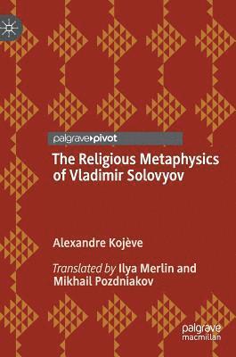 The Religious Metaphysics of Vladimir Solovyov 1