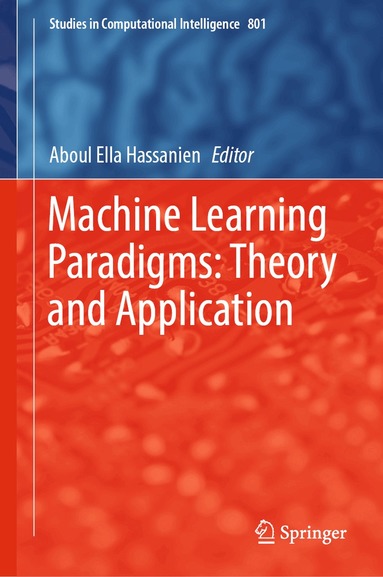 Aboul Ella Hassanien - Machine Learning Paradigms: Theory and Application, Inbunden