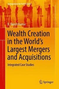 bokomslag Wealth Creation in the Worlds Largest Mergers and Acquisitions