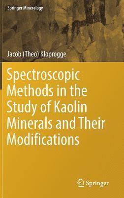 bokomslag Spectroscopic Methods in the Study of Kaolin Minerals and Their Modifications