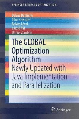 Balázs Bánhelyi, Tibor Csendes, Balázs Lévai, László Pál, Dániel Zombori - GLOBAL Optimization Algorithm, Häftad