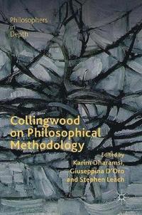 bokomslag Collingwood on Philosophical Methodology