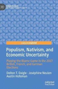 bokomslag Populism, Nativism, and Economic Uncertainty
