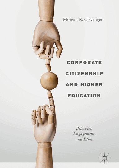 Morgan R. Clevenger - Corporate Citizenship and Higher Education, Inbunden