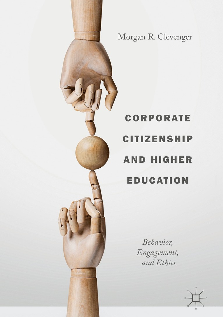 Morgan R. Clevenger - Corporate Citizenship and Higher Education, Inbunden