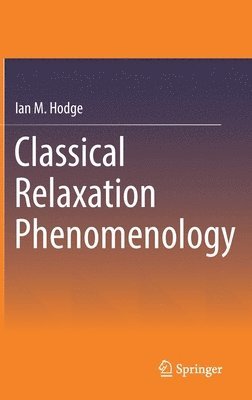 bokomslag Classical Relaxation Phenomenology