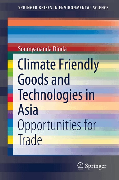 Soumyananda Dinda - Climate Friendly Goods and Technologies in Asia, Häftad