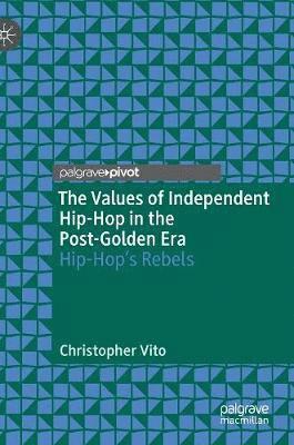 bokomslag Values of Independent Hip-Hop in the Post-Golden Era