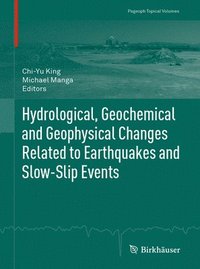 bokomslag Hydrological, Geochemical and Geophysical Changes Related to Earthquakes and Slow-Slip Events
