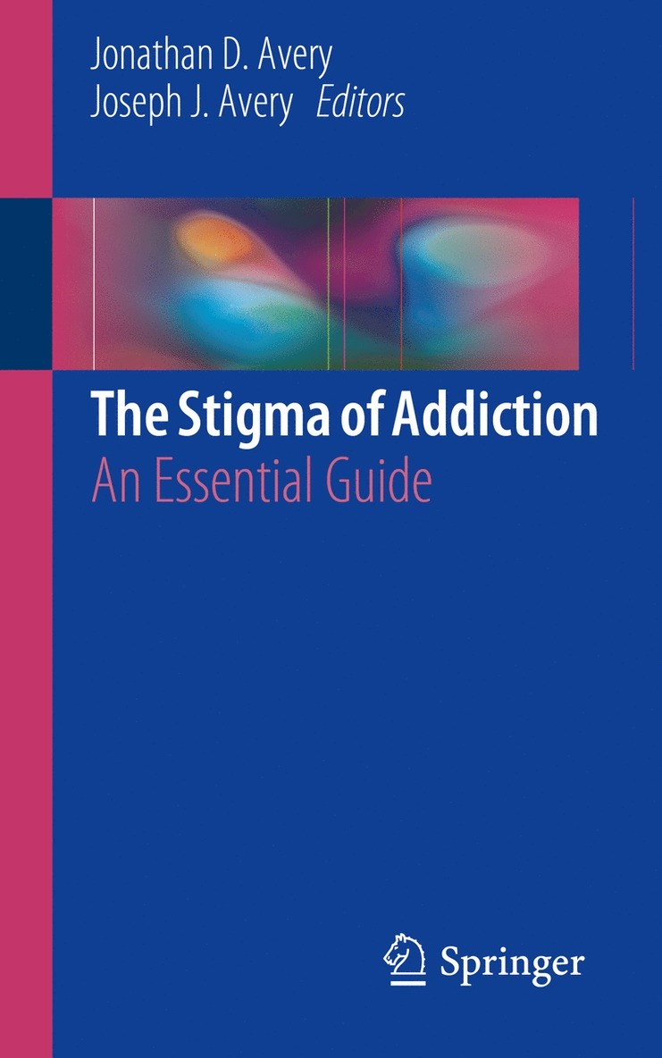 Jonathan D. Avery, Joseph J. Avery - Stigma of Addiction, Häftad