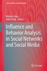bokomslag Influence and Behavior Analysis in Social Networks and Social Media