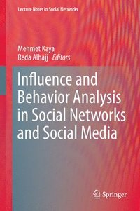 bokomslag Influence and Behavior Analysis in Social Networks and Social Media