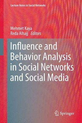 bokomslag Influence and Behavior Analysis in Social Networks and Social Media