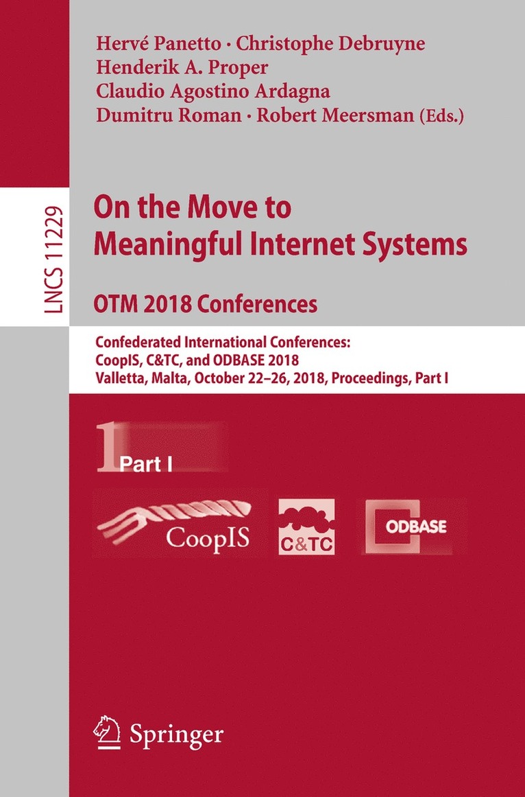 Hervé Panetto, Christophe Debruyne, Henderik A. Proper, Claudio Agostino Ardagna, Dumitru Roman, Robert Meersman, Christophe Panetto, Hervé - On the Move to Meaningful Internet Systems. OTM 2018 Conferences, Häftad